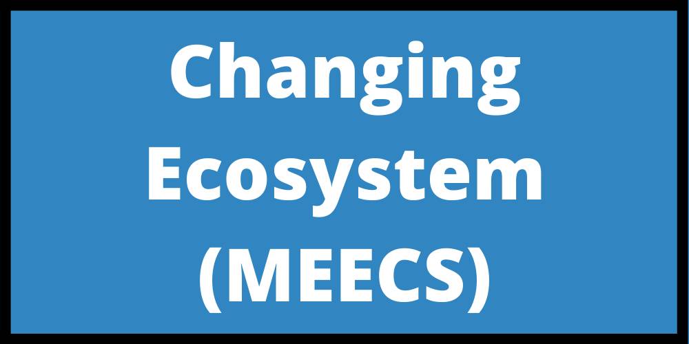 Changing Ecosystems ( M E E C S )